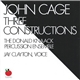 John Cage - The Donald Knaack Percussion Ensemble, Jay Clayton - Three Constructions